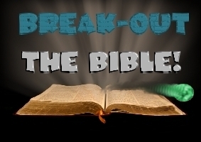 Break-Out the Bible